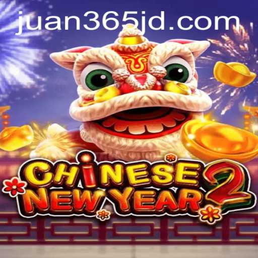 Experience the Vibrance of CHINESENEWYEAR2: A Captivating Game by juan365