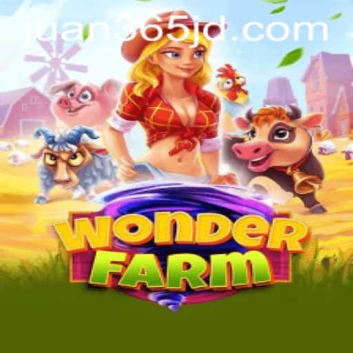 Exploring WonderFarm: A Thrilling Adventure with Juan365